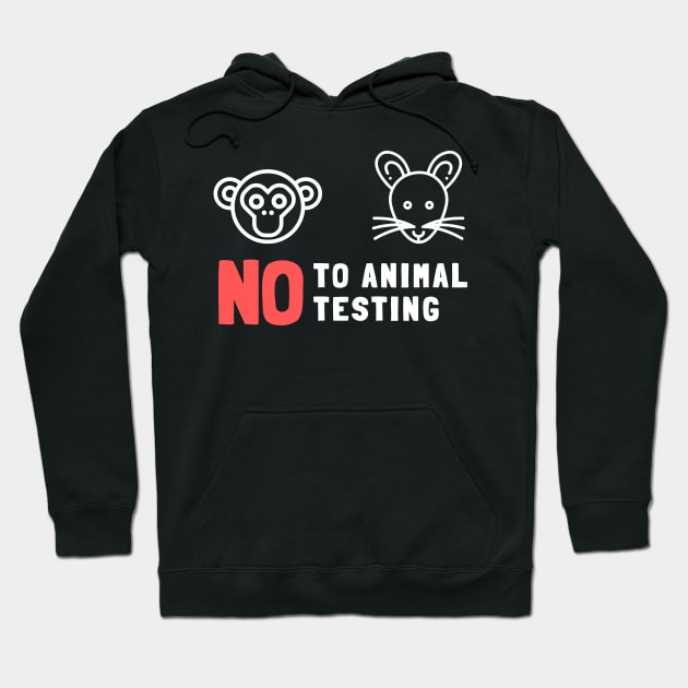 No to Animal Testing Hoodie by FunnyStylesShop